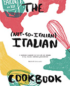 The Not-So-Italian Italian Cookbook 