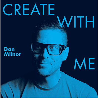 Create with Me (10/30/24) - Create with Me – Dan Milnor – A blue-tinted portrait of Dan Milnor with bold typography inviting photographers to create with him.